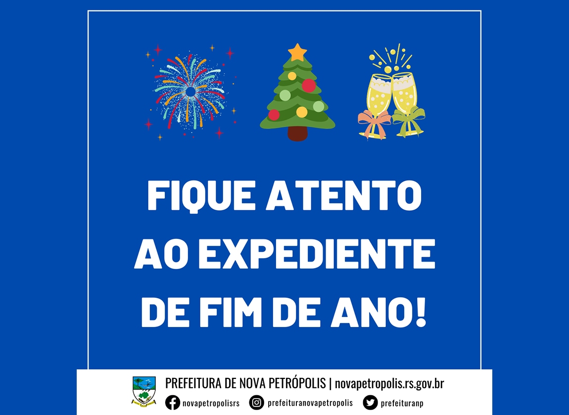 Nova Petrpolis divulga horrio de fim de ano nos rgos pblicos