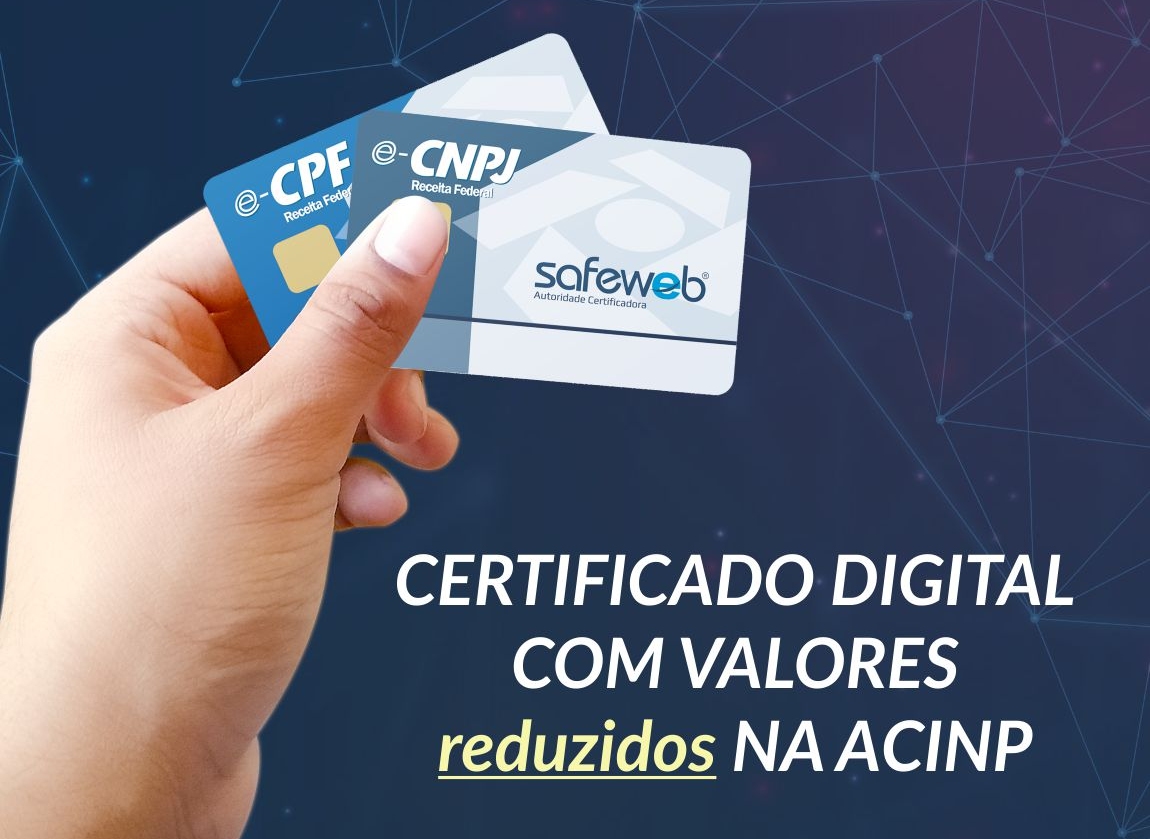 Nova tabela com valores reduzidos para Certificado Digital na ACINP